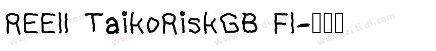 REElI TaikoRiskGB Fl字体转换